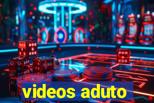 videos aduto